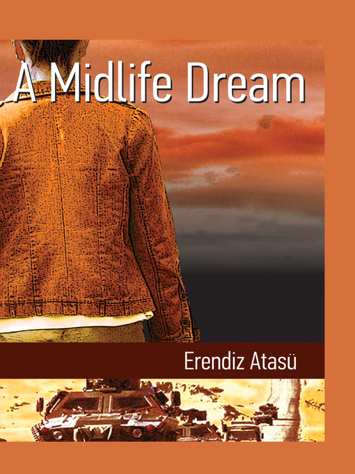 Title details for A Midlife Dream by Erendiz Atasu - Available